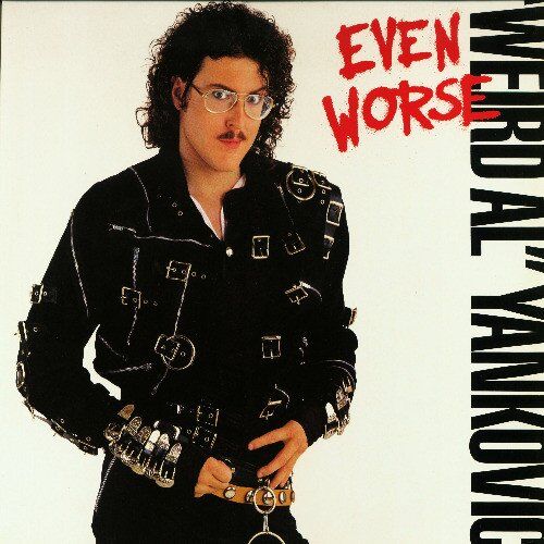 Weird Al Yankovic | Even Worse